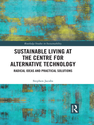 cover image of Sustainable Living at the Centre for Alternative Technology